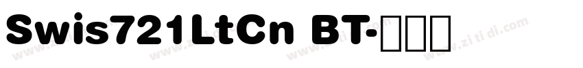 Swis721LtCn BT字体转换 Swis721LtCn BT字体转换